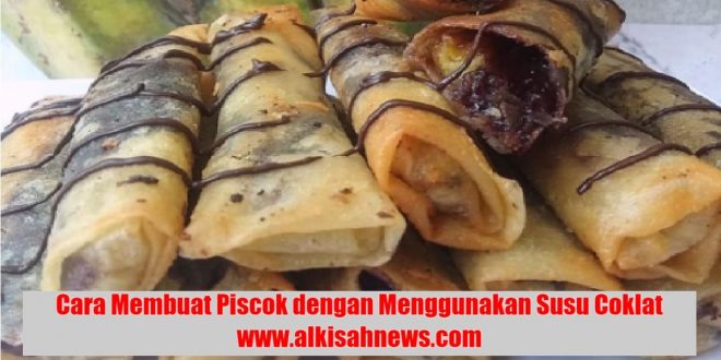 Cara Membuat Piscok dengan Menggunakan Susu Coklat