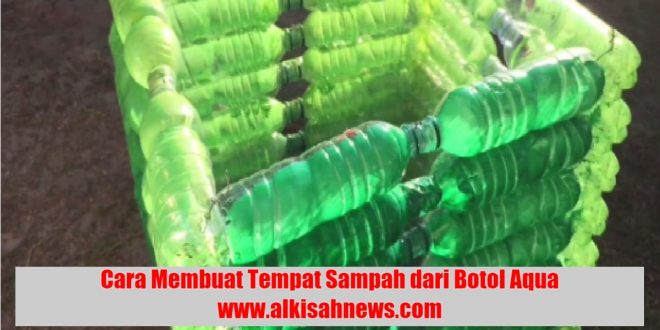 Cara Membuat Tempat Sampah dari Botol Aqua