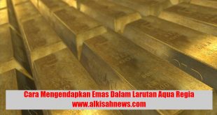 Cara Mengendapkan Emas Dalam Larutan Aqua Regia