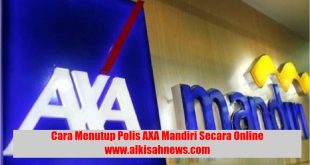 Cara Menutup Polis AXA Mandiri Secara Online