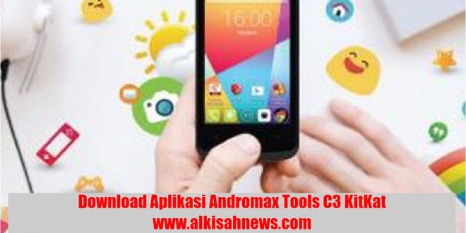 Download Aplikasi Andromax Tools C3 KitKat