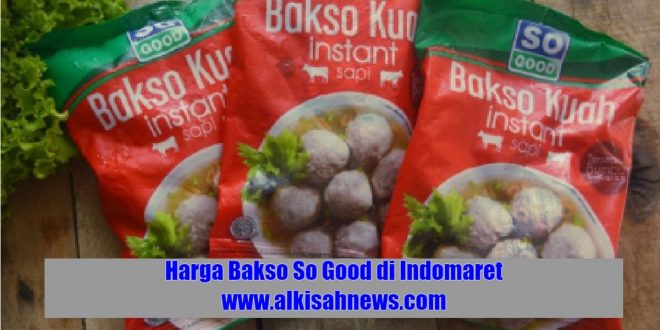 Harga Bakso So Good di Indomaret