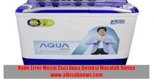 Kode Error Mesin Cuci Aqua Deteksi Masalah Serius