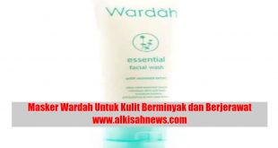 Masker Wardah Untuk Kulit Berminyak dan Berjerawat