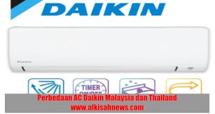 Perbedaan AC Daikin Malaysia dan Thailand