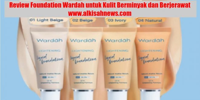 Review Foundation Wardah untuk Kulit Berminyak dan Berjerawat