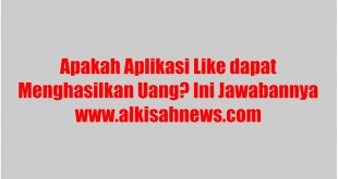 Apakah Aplikasi Like Dapat Menghasilkan Uang