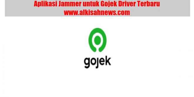 Aplikasi Jammer untuk Gojek Driver Terbaru