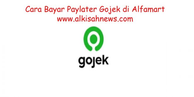 Cara Bayar Paylater Gojek di Alfamart