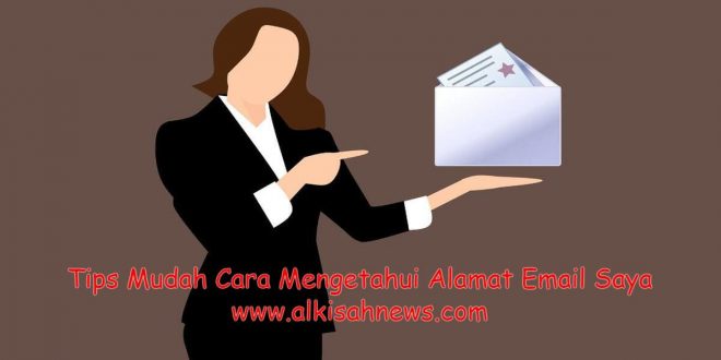 Cara Mengetahui Alamat Email Saya