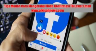 Cara Mengetahui Kode Konfirmasi FB Lewat Email