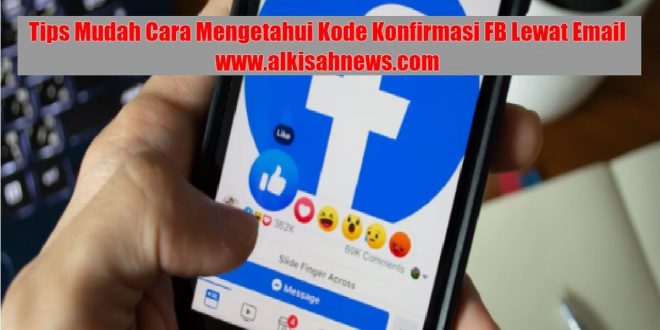 Cara Mengetahui Kode Konfirmasi FB Lewat Email