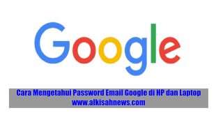 Cara Mengetahui Password Email Google di HP dan Laptop