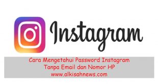 Cara Mengetahui Password Instagram Tanpa Email dan Nomor HP