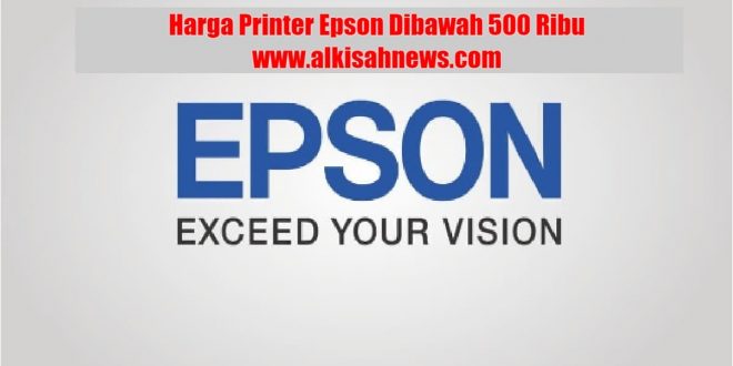 Harga Printer Epson Dibawah 500 Ribu