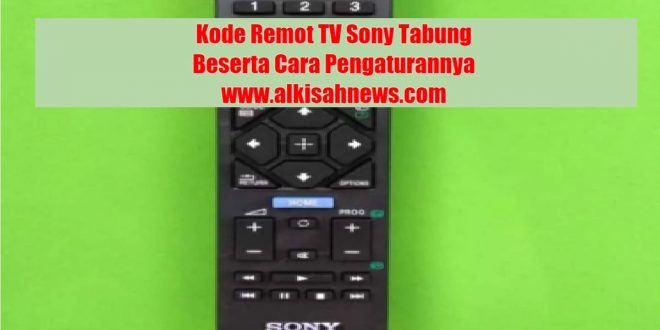 Kode Remot TV Sony Tabung