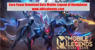 Cara Cepat Download Data Mobile Legend di Handphone