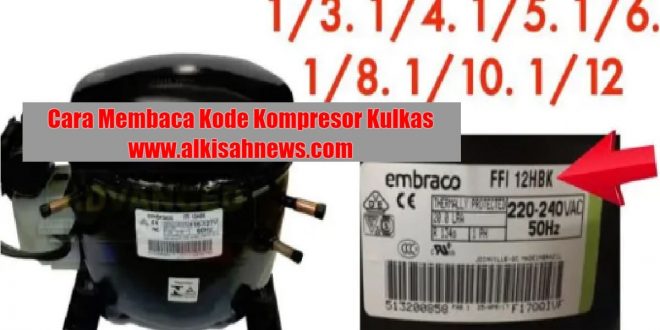 Cara Membaca Kode Kompresor Kulkas