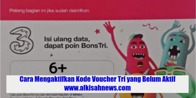 Cara Mengaktifkan Kode Voucher Tri yang Belum Aktif