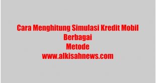 Cara Menghitung Simulasi Kredit Mobil Berbagai Metode