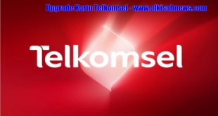 Cara Upgrade Kartu Telkomsel