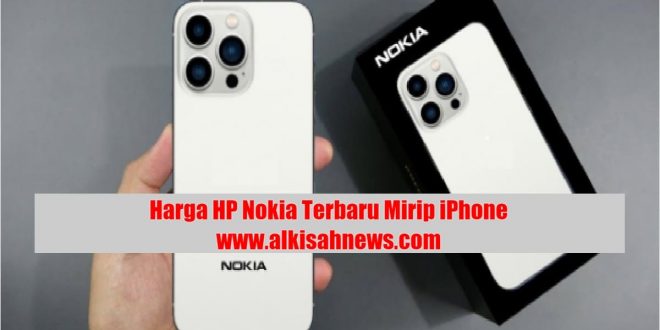 Harga HP Nokia Terbaru Mirip iPhone