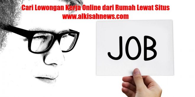 Lowongan Kerja Online Dari Rumah