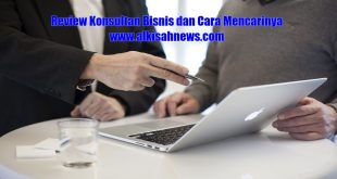 Review Konsultan Bisnis dan Cara Mencarinya