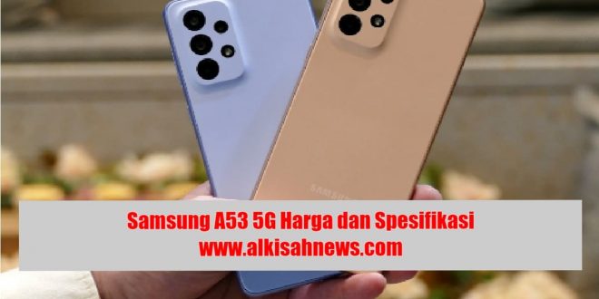 Samsung A53 5G Harga dan Spesifikasi