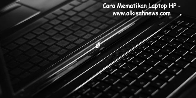 Cara Mematikan Laptop HP