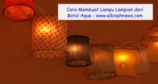 Cara Membuat Lampu Lampion dari Botol Aqua