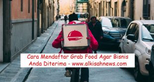 Cara Mendaftar Grab Food Agar Bisnis Anda Diterima