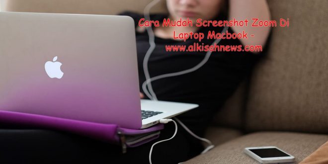 Cara Screenshot Zoom Di Laptop Macbook