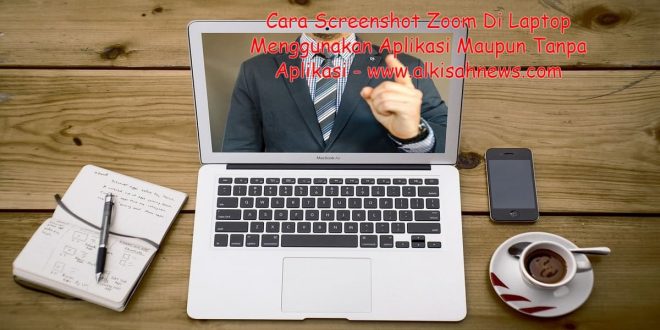 Cara Screenshot Zoom di Laptop