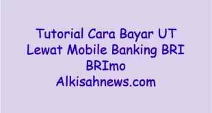 Cara Bayar UT Lewat Mobile Banking BRI Brimo