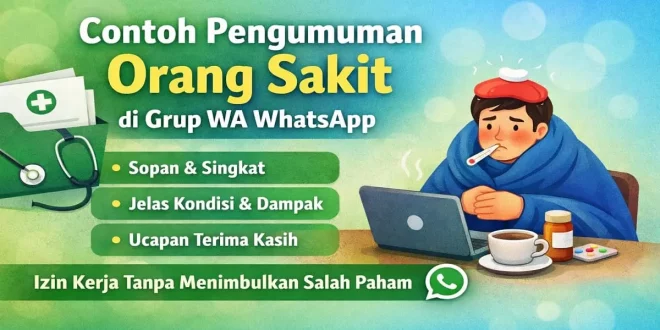contoh pengumuman orang sakit di grup WA WhatsApp yang sopan dan profesional untuk izin kerja